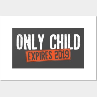 Only Child Expires 2019 Tee Shirt - Pregnancy Announcement Posters and Art